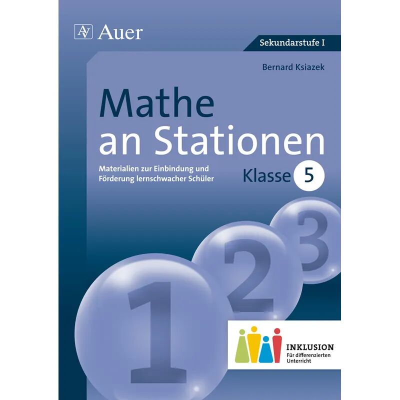 Auer Verlag in der AAP Lehrerwelt GmbH Mathe an Stationen, Klasse 5 Inklusion