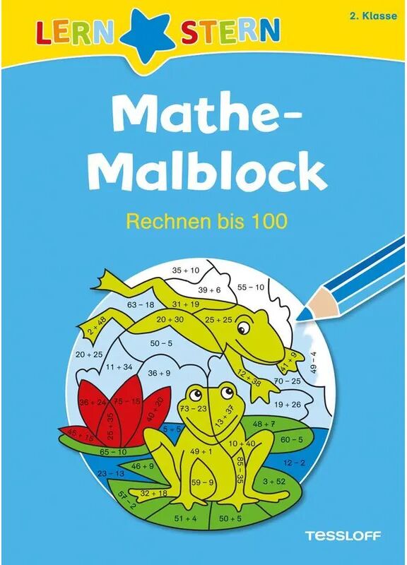 Tessloff Mathe-Malblock: 2. Klasse. Rechnen bis 100