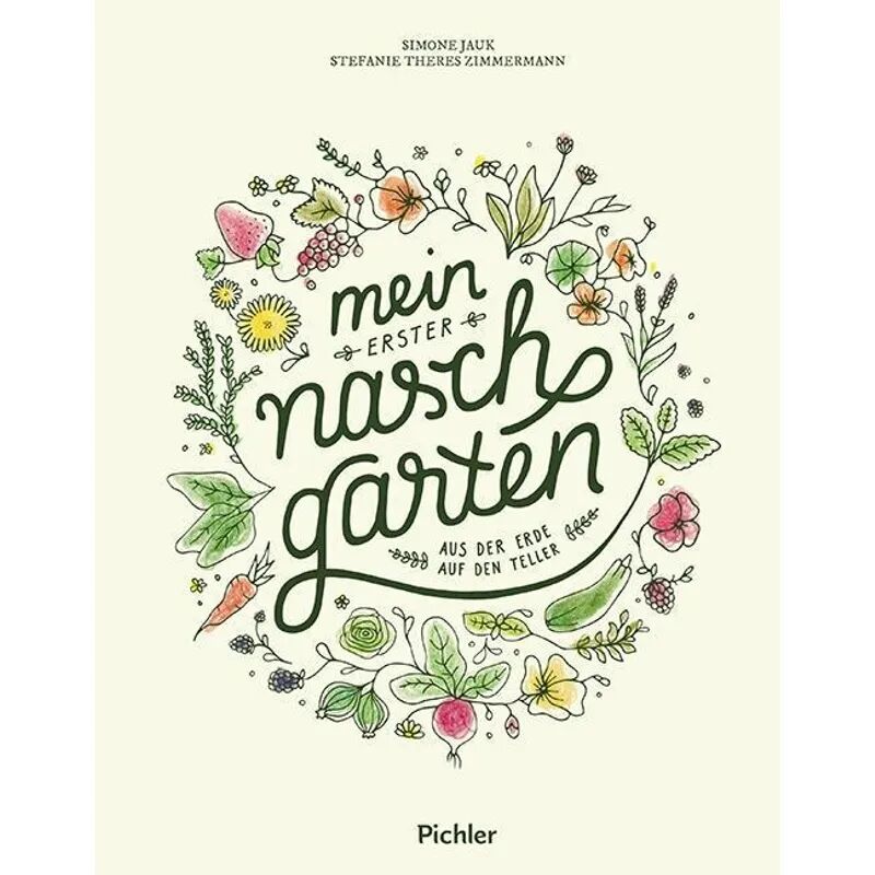Pichler Mein erster Naschgarten