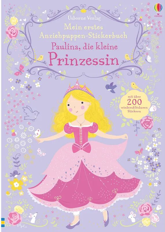 Usborne Verlag Mein erstes Anziehpuppen-Stickerbuch: Paulina, die kleine Prinzessin