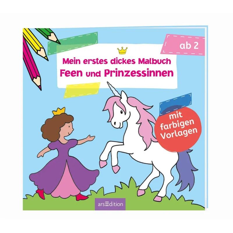 ars edition Mein erstes dickes Malbuch - Feen und Prinzessinnen