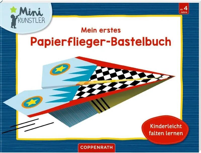 COPPENRATH Mein erstes Papierflieger-Bastelbuch