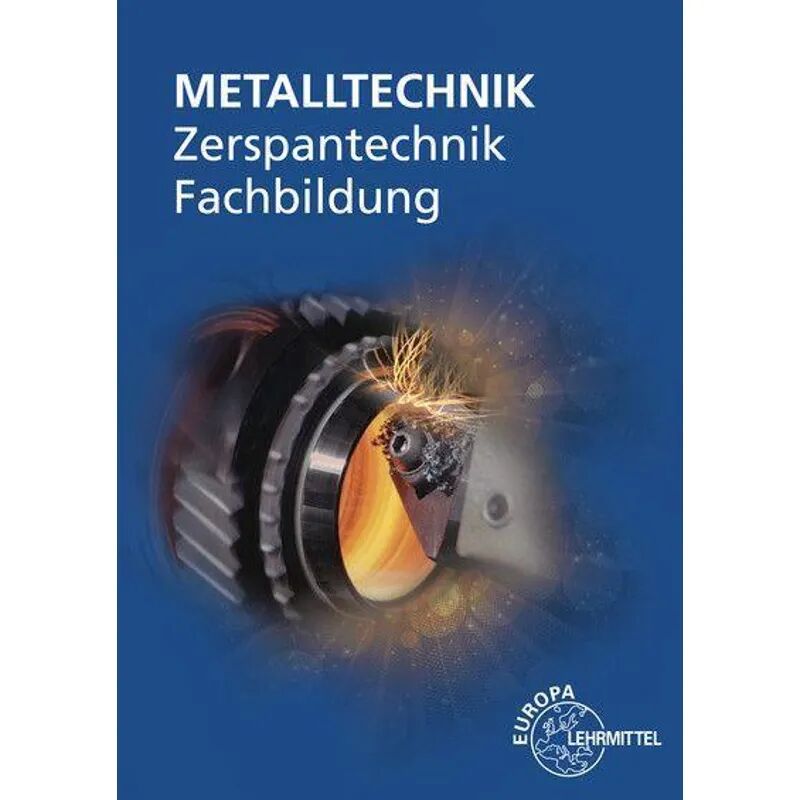 Europa-Lehrmittel Metalltechnik, Zerspantechnik Fachbildung, m. CD-ROM