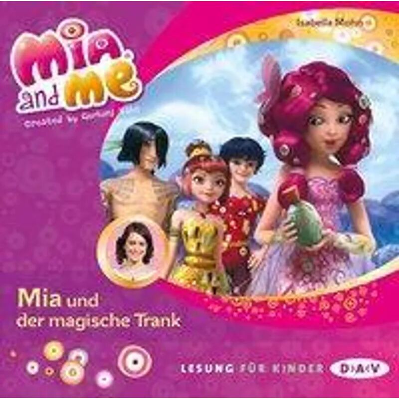 Der Audio Verlag, DAV Mia and me - Teil 25: Mia und der magische Trank, 1 Audio-CD