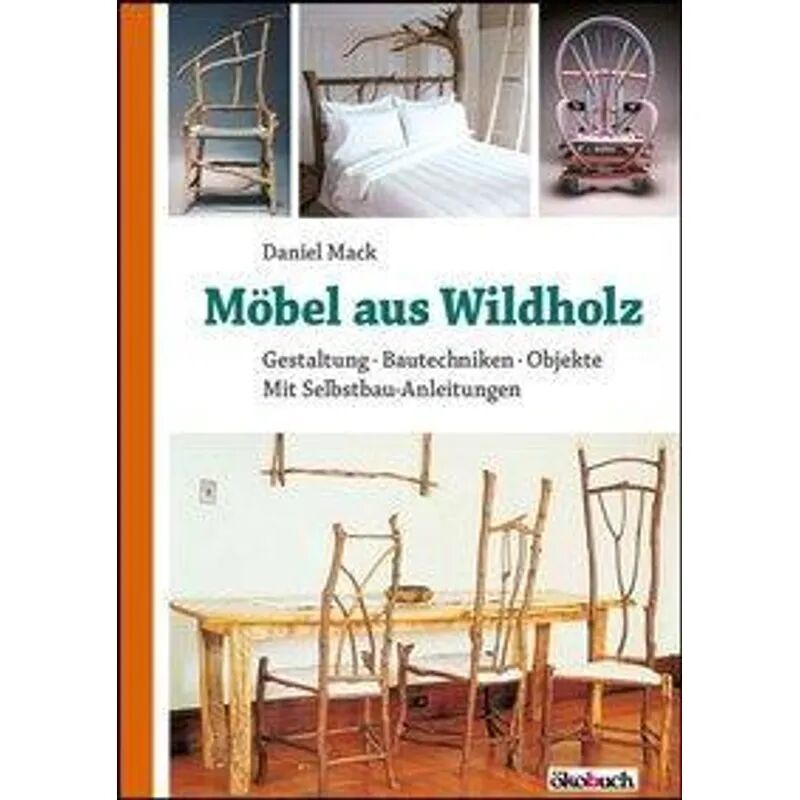 Ökobuch Verlag u. Versand Möbel aus Wildholz