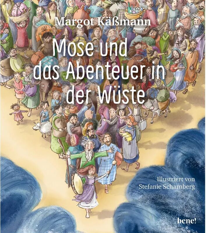 bene! Verlag Mose und das Abenteuer in der Wüste