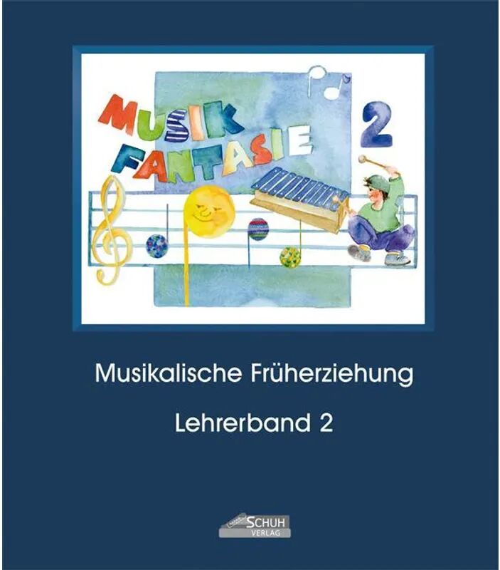 Schuh Musik-Fantasie: Bd.2 2. Musikschuljahr