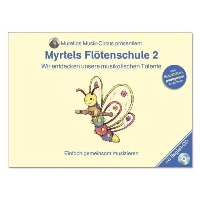 Myrtels Flötenschule: Bd.2 Myrtels Flötenschule 2, m. 1 Audio-CD
