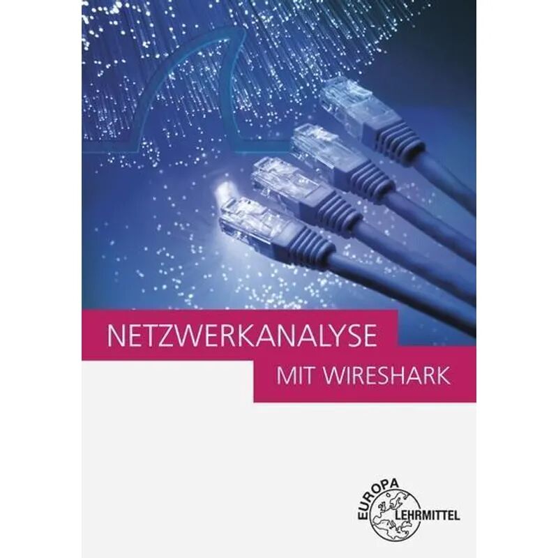Europa-Lehrmittel Netzwerkanalyse mit Wireshark 2.0