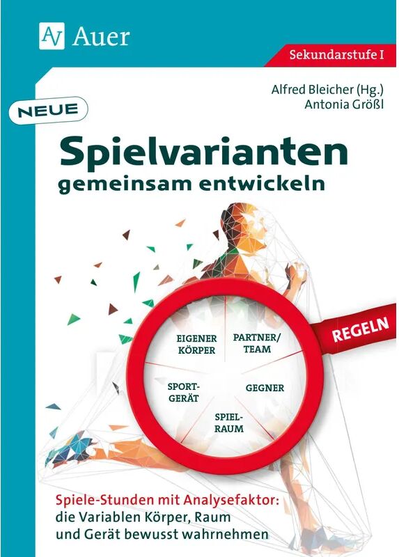 Auer Verlag in der AAP Lehrerwelt GmbH Neue Spielvarianten gemeinsam entwickeln