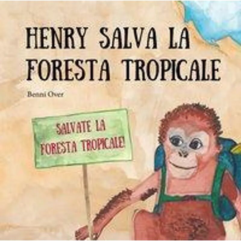 Papierfresserchens MTM-Verlag Over, B: Henry salva la foresta tropicale