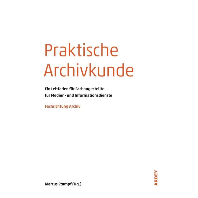 Ardey-Verlag Praktische Archivkunde