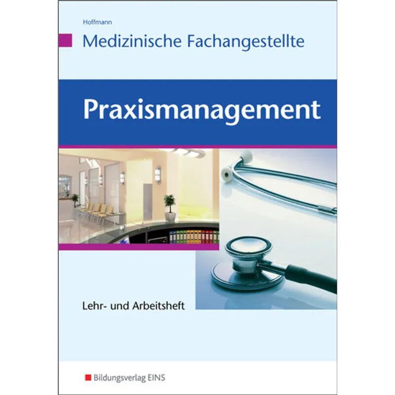 Bildungsverlag EINS Praxismanagement - Medizinische Fachangestellte