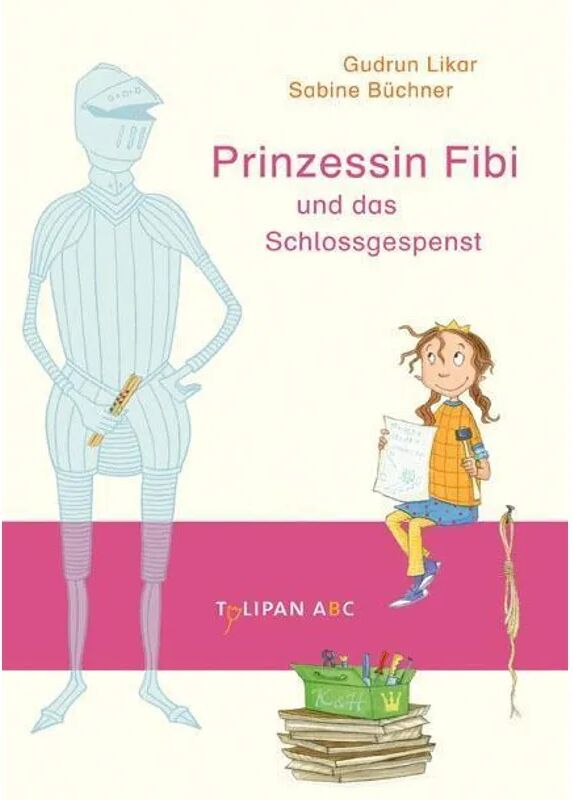 Tulipan Prinzessin Fibi und das Schlossgespenst