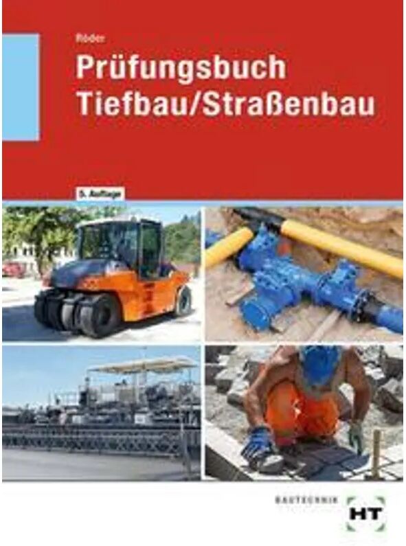 Handwerk und Technik Prüfungsbuch Tiefbau/Straßenbau