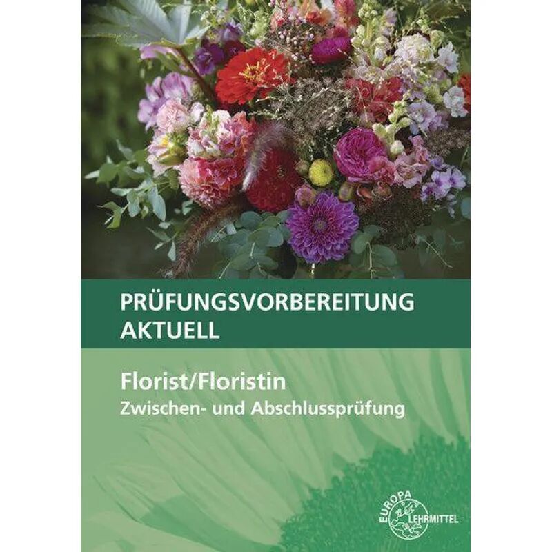 Europa-Lehrmittel Prüfungsvorbereitung aktuell - Florist/Floristin