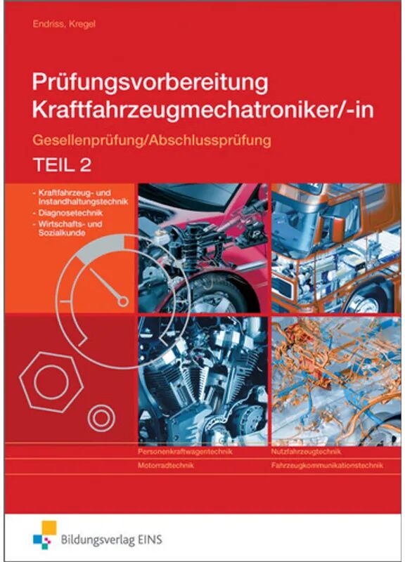 Bildungsverlag EINS Prüfungsvorbereitung Kraftfahrzeugmechatroniker/-in: Tl.2...