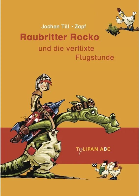 Tulipan Raubritter Rocko und die verflixte Flugstunde