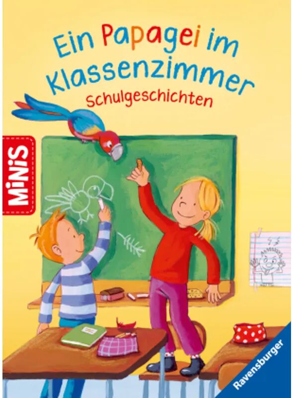 Ravensburger Verlag Ravensburger Minis: Ein Papagei im Klassenzimmer - Schulgeschichten