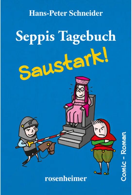 ROSENHEIMER VERLAGSHAUS Seppis Tagebuch - Saustark!