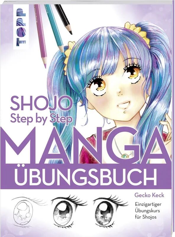 Frech Shojo. Manga Step by Step Übungsbuch