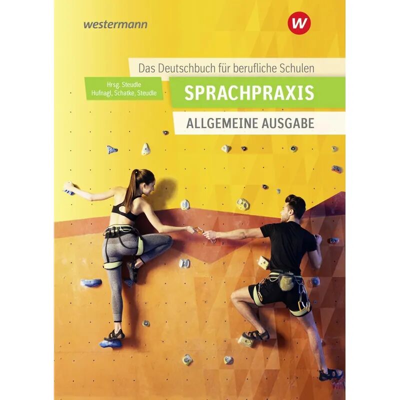 Bildungsverlag EINS Sprachpraxis: Ein Deutschbuch für Berufliche Schulen - Allgemeine Ausgabe