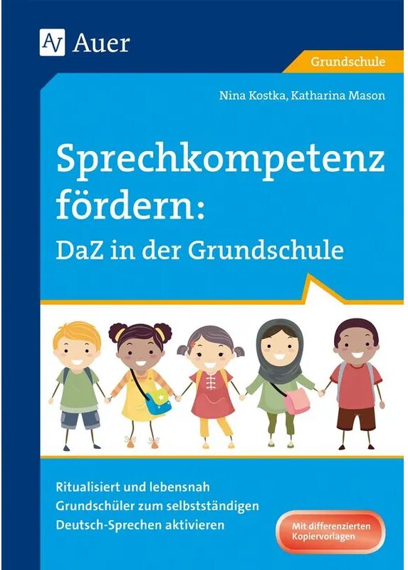 Auer Verlag in der AAP Lehrerwelt GmbH Sprechkompetenz fördern DaZ in der Grundschule