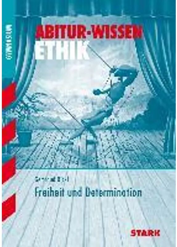 Stark Verlag STARK Abitur-Wissen Ethik - Freiheit und Determination