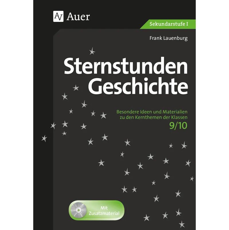 Auer Verlag in der AAP Lehrerwelt GmbH Sternstunden Geschichte 9-10, m. 1 CD-ROM
