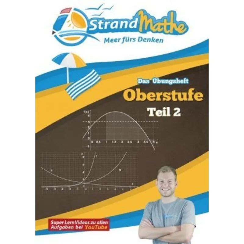 Hotop Media StrandMathe Mathematik Oberstufe Teil 2 - Analysis/Abitur - Übungsheft und...