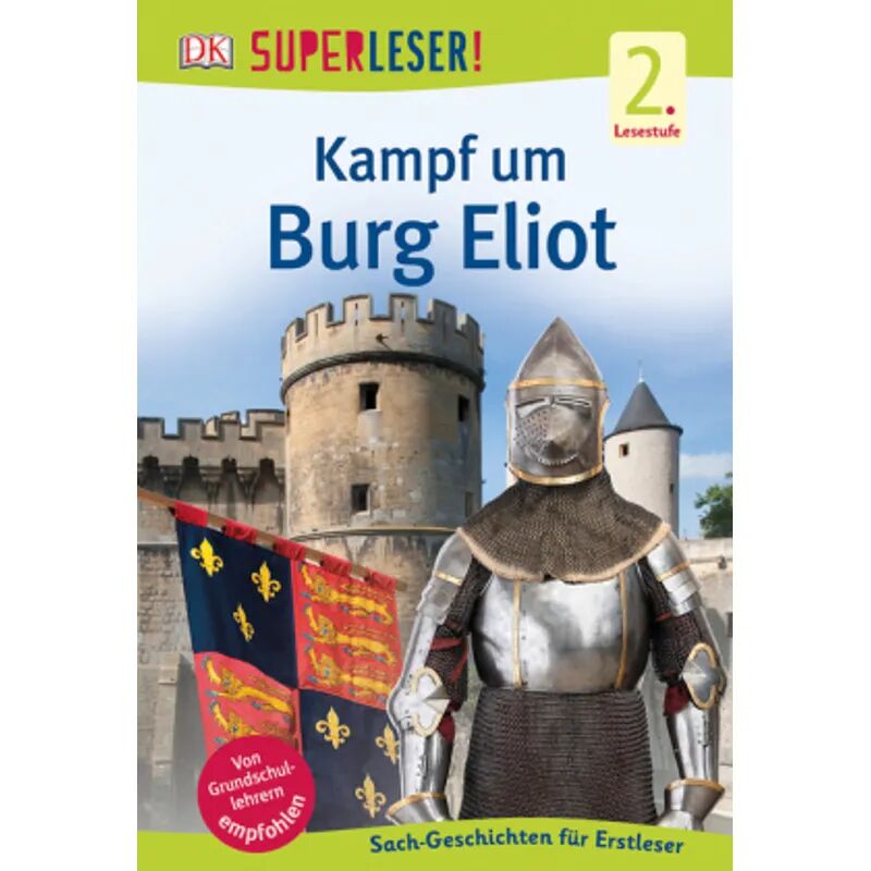 Dorling Kindersley SUPERLESER! Kampf um Burg Elliot / Superleser 2. Lesestufe Bd.2