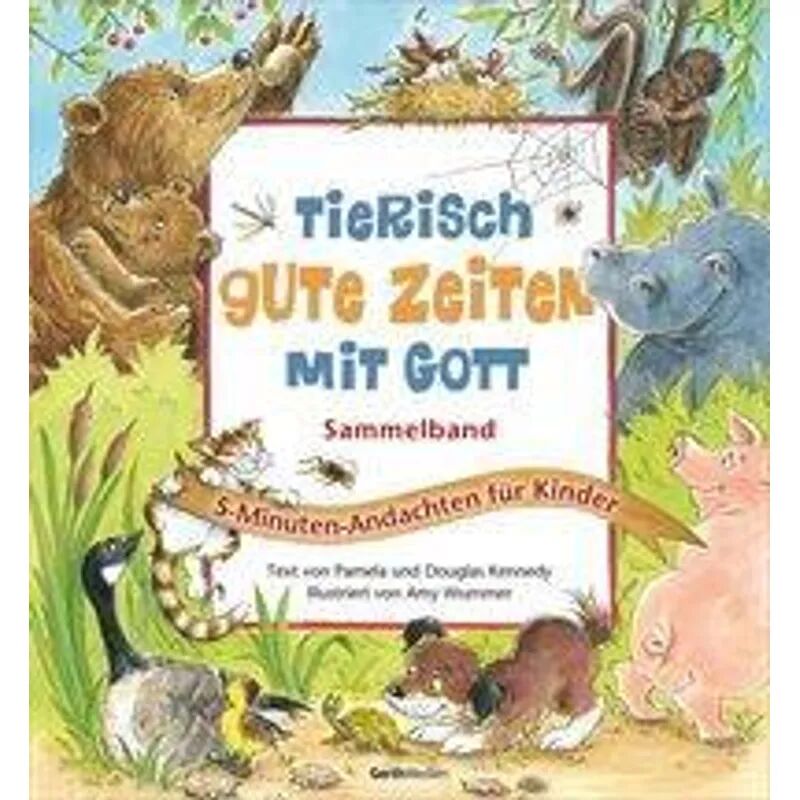 Gerth Medien Tierisch gute Zeiten mit Gott - Sammelband