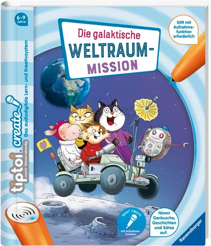 Ravensburger Verlag tiptoi®: tiptoi® CREATE Die galaktische Weltraum-Mission; .