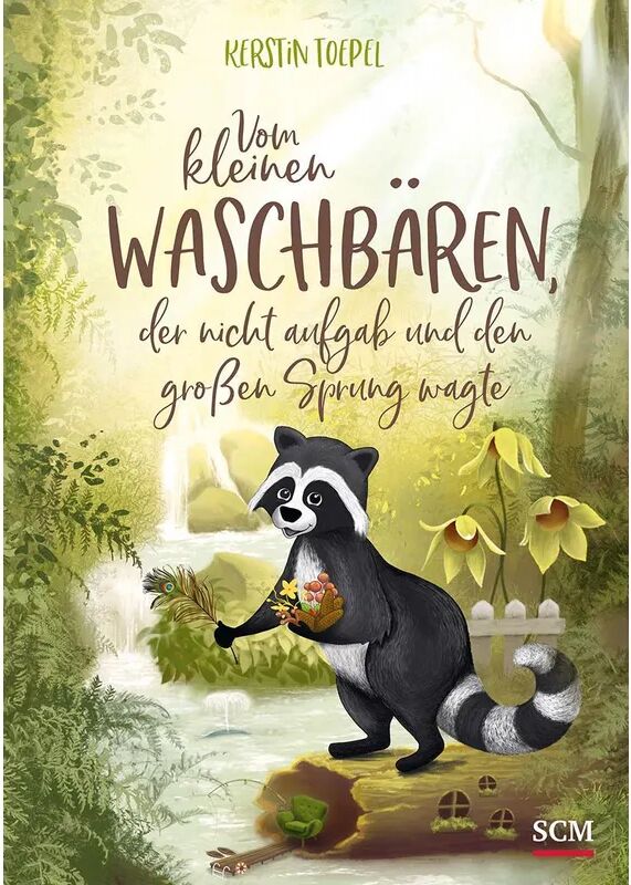 SCM R. Brockhaus Vom kleinen Waschbären, der nicht aufgab und den großen Sprung wagte