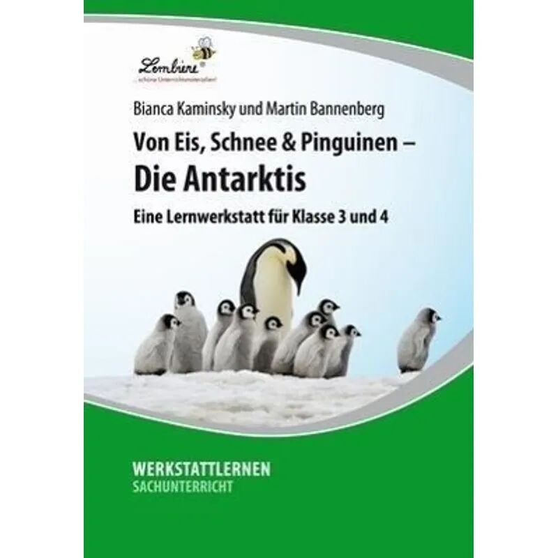 Lernbiene Verlag Von Eis, Schnee & Pinguinen - Die Antarktis: Eine Lernwerkstatt für den...