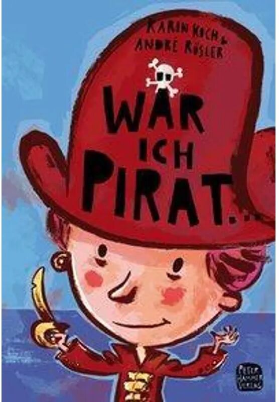 Peter Hammer Verlag Wär' ich Pirat