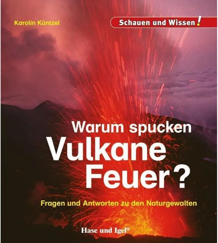 Hase und Igel Warum spucken Vulkane Feuer?