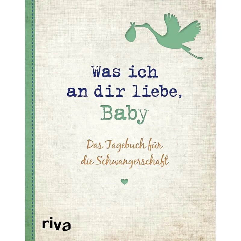 riva Verlag Was ich an dir liebe, Baby