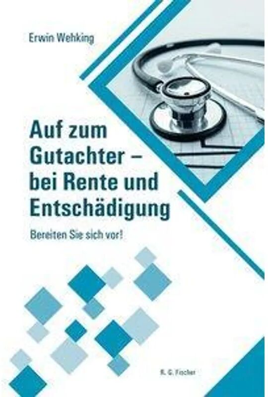 Fischer (Rita G.), Frankfurt Wehking, E: Auf zum Gutachter - bei Rente und Entschädigung