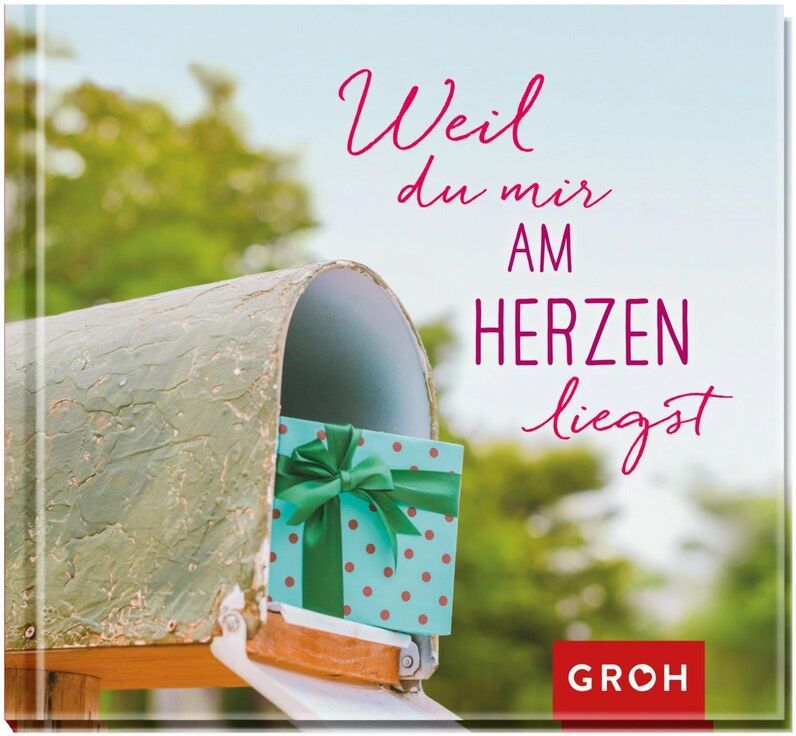 Groh Verlag Weil du mir am Herzen liegst