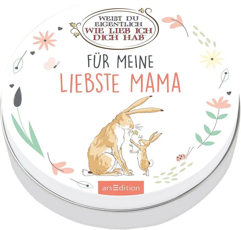 ars edition Weißt du eigentlich, wie lieb ich dich hab? Für meine liebste Mama