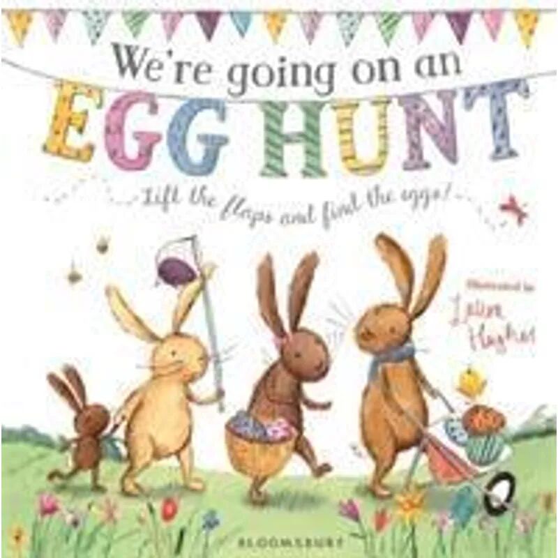 BLOOMSBURY CHILDREN'S BOOKS We're Going on an Egg Hunt