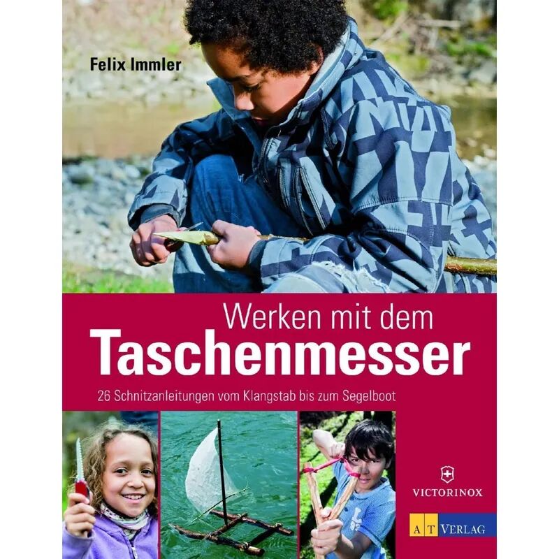 AT VERLAG Werken mit dem Taschenmesser