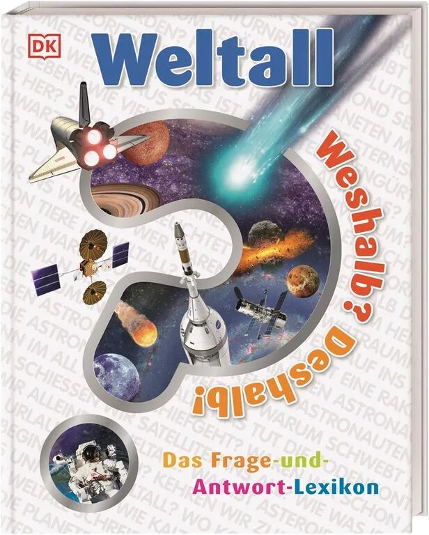 DORLING KINDERSLEY VERLAG Weshalb? Deshalb! Weltall