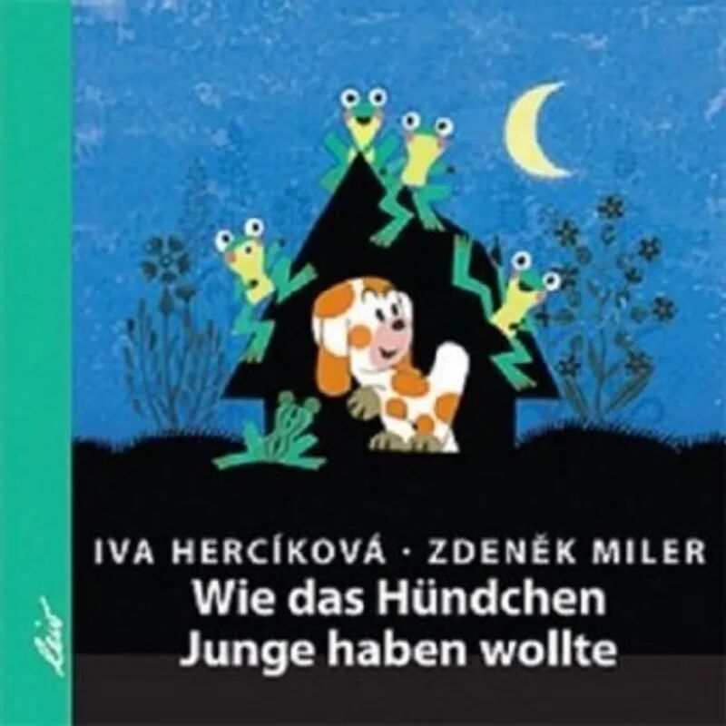 LeiV Buchhandels- u. Verlagsanst. Wie das Hündchen Junge haben wollte