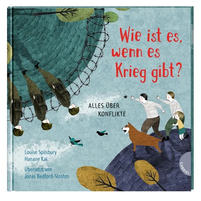 Gabriel in der Thienemann-Esslinger Verlag GmbH Wie ist es, wenn es Krieg gibt? / Weltkugel Bd.3