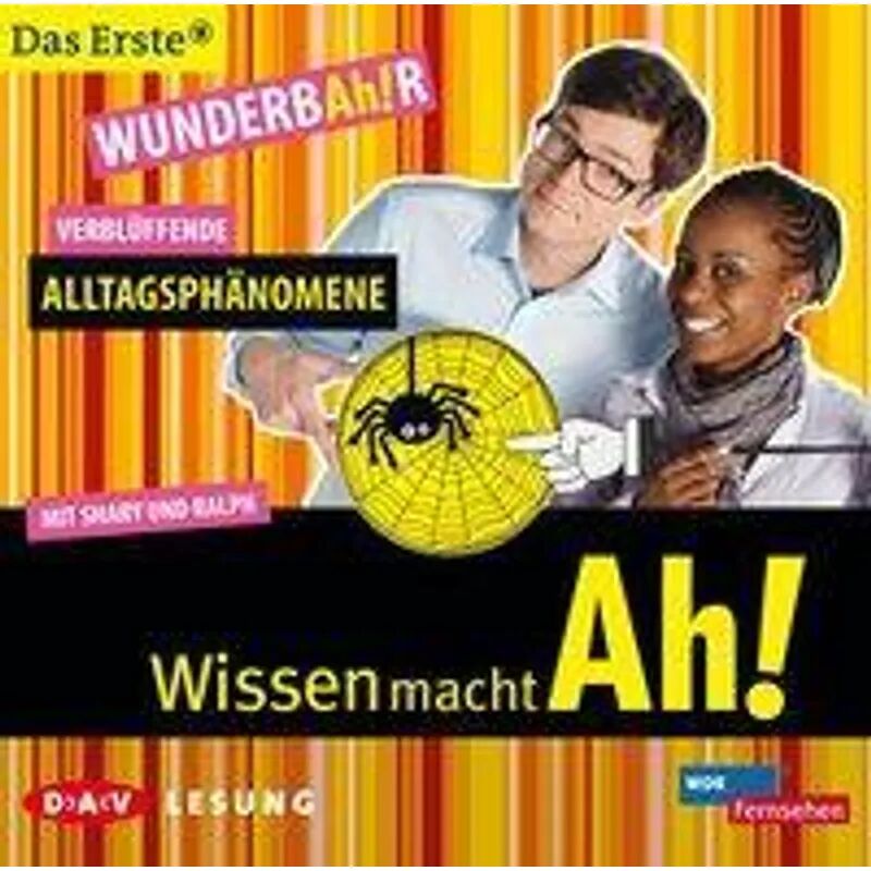 Der Audio Verlag, DAV Wissen mach Ah! , Verblüffende Alltagsphänomene, 1 Audio-CD
