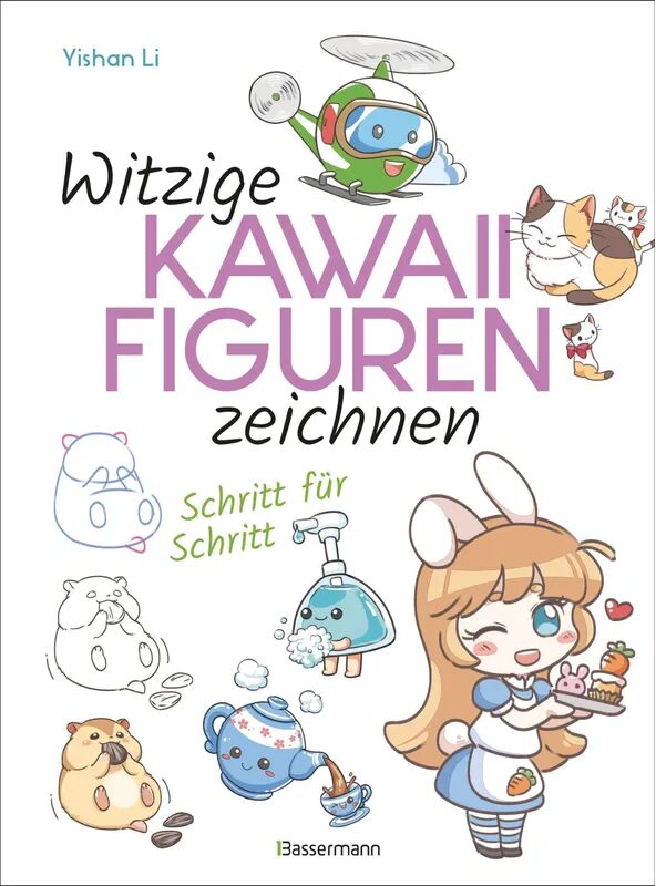 Bassermann Witzige Kawaii-Figuren zeichnen Schritt für Schritt. Das Kawaii-Zeichenbuch...