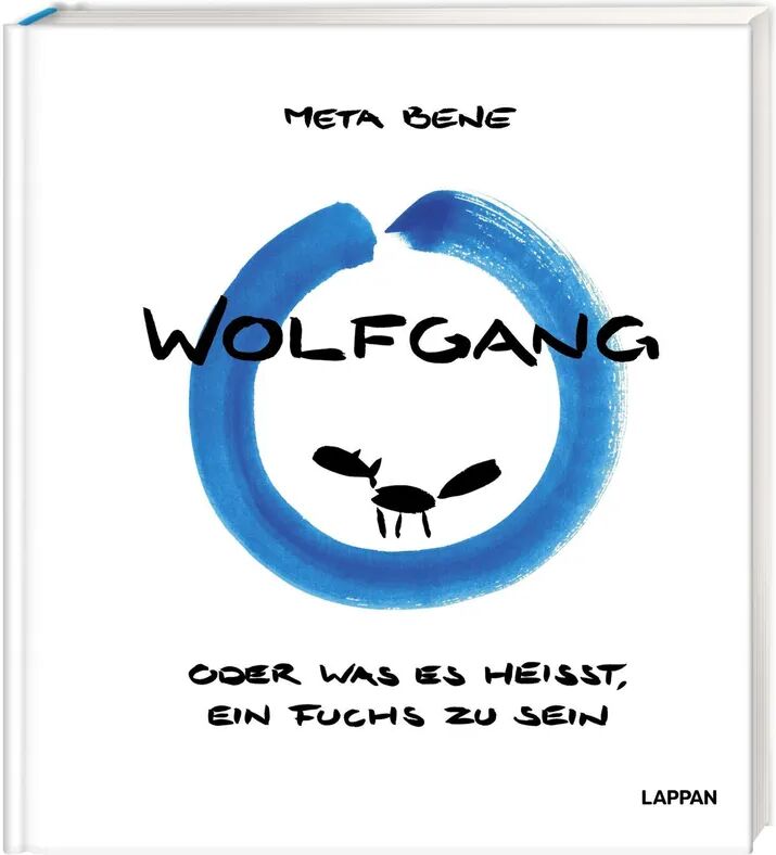 Lappan Verlag Wolfgang - oder was es heißt, ein Fuchs zu sein