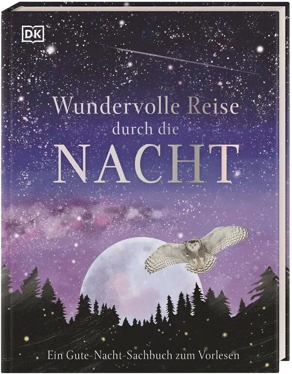 Dorling Kindersley Wundervolle Reise durch die Nacht